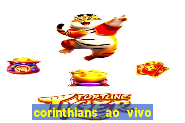 corinthians ao vivo multi multicanal